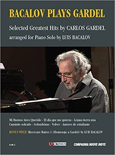 Bacalov Plays Gardel. Selezione di successi di Carlos Gardel arrangiati da Luis Bacalov per Pianoforte